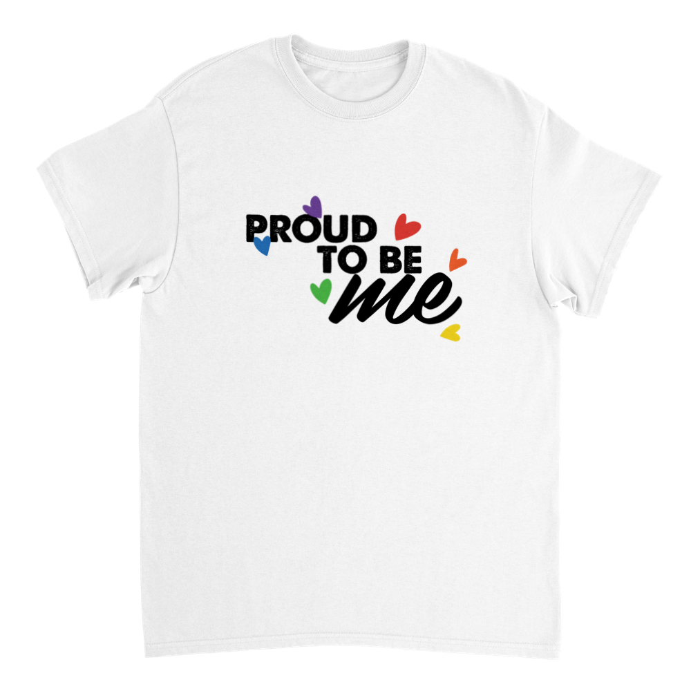 Proud to be me tee