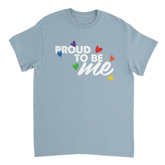 Proud to be me tee