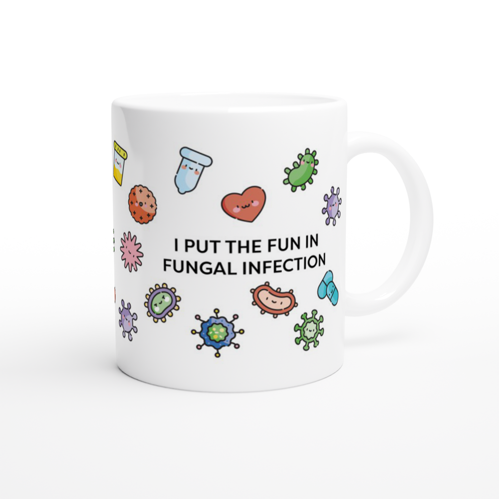 I put the fun in fungal infection mug